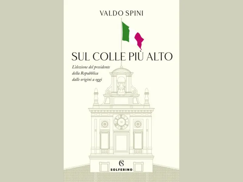 Recensione “Valdo Spini, ‘Sul colle più alto’, Solferino, 2022”